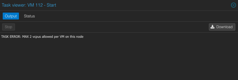 How to Resolve "TASK ERROR - MAX 2 vcpus allowed per VM on this node